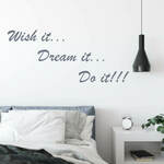 Nalepka – Wish it, dream it, do it ... (Zaželi, sanjaj, naredi ...)