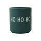 Temno zelen porcelanast lonček Design Letter Favourite Ho Ho Ho Ho