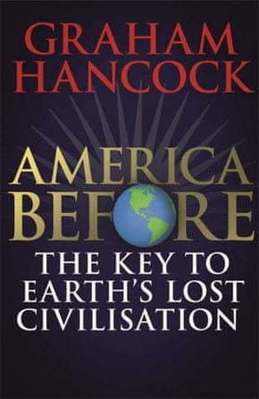 WEBHIDDENBRAND America Before: The Key to Earth's Lost Civilization