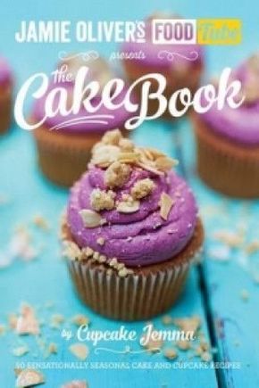 WEBHIDDENBRAND Jamie's Food Tube: The Cake Book