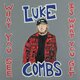 Luke Combs - What You See Is What You Get (2 LP)